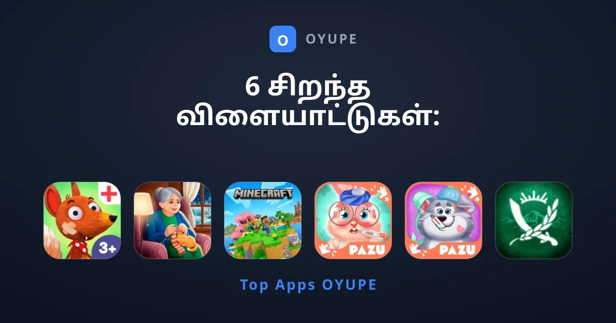 6 சிறந்த விளையாட்டுகள்: உடனே விளையாட வேண்டியவை