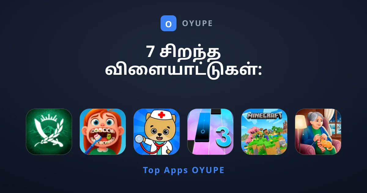 7 சிறந்த விளையாட்டுகள்: நீங்கள் கண்டிப்பாக ஆடும் பட்டியல்